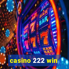 casino 222 win